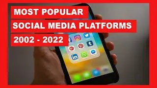 Most Popular Social Media Platforms (2002 - 2022)