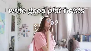 HOW TO WRITE *GOOD* PLOT TWISTS💭📒// how i come up with plot twists // podcast ep.10