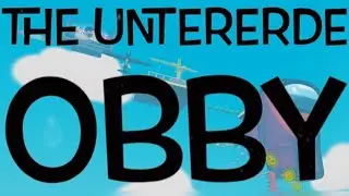 THE UNTERERDE OBBY on ROBLOX – Trailer #1 | Untererde-Studios™