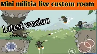 Mini militia live | Mini militia live custom | Live Mini militia