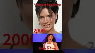 Victoria Beckham then and now 