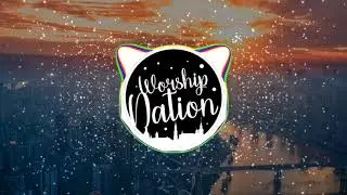 Hillsong - Relentless (AWAIO Remix)