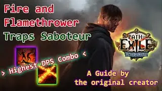 [3.15] Strongest Trap Combo Fire&Flamethrower Traps Saboteur Guide | League Starter | POE Build