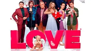 Love — Трейлер фильма (2021)