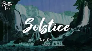 Solstice 🌊 Relaxing beat ~ Lofi hip hop, Relax, Study, Gaming, Late Night