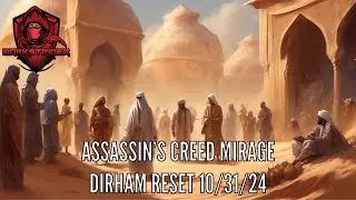 Assassin's Creed Mirage- Dirham Reset 10/31/24