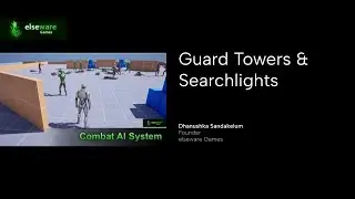 Combat AI System: Tutorial #8 - Guard Towers & Searchlights