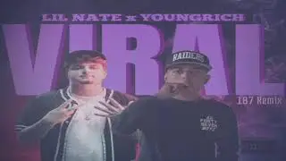 Lil Nate x YoungRich - Viral (187 Remix)
