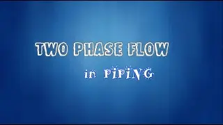 Piping Stress Analysis - Two phase flow