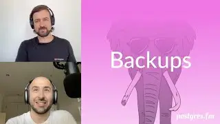 Backups | Postgres.FM 065 | 