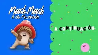 Cartoonito Latinoamérica: A CONTINUACIÓN - Mush-Mush y los Mushables