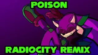 Poison: Radiocity Remix: FT. @SonicStrong2024