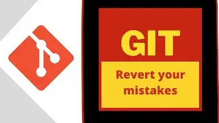 Git : Revert your mistakes