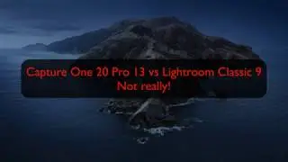 Capture One 20 Pro 13 vs Lightroom Classic 9 - Not really!