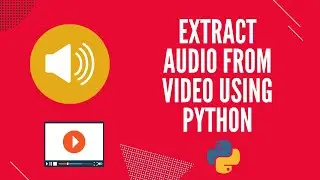 Extract audio from video using python 🎵  | audio converter | editor | python