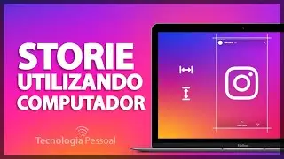 [TOP] COMO PUBLICAR STORIES NO INSTAGRAM PELO COMPUTADOR - PASSO A PASSO!
