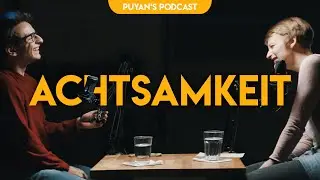 Agentur gründen statt Studieren! Achtsamkeit & Generation Z | Puyan's Podcast #4 mit Anja Gatzsche