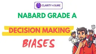Have you covered Biases in Decision Making for NABARD?