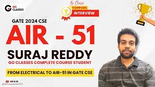 Suraj Reddy AIR - 51 GATE CSE 2024 | Complete Course Student GoClasses | #Gate2024 #GateCSE