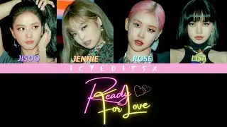 BLACKPINK - Ready For Love | Color Coded Lyrics (Türkçe)