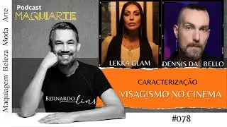 Visagismo no cinema (caracterização) MAQUIARTE Podcast #78