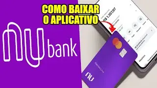 Nubank | Como Baixar e Usar o App Nubank  no Celular