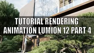 TUTORIAL RENDERING ANIMATION LUMION 12 PART 4