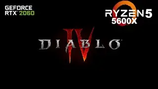 Diablo IV Open Beta - Ryzen 5 5600x | RTX 2060 12gb