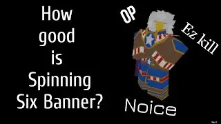 How op is spinning Six Banner? - Project JoJo