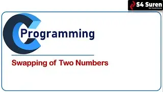 C Program to Swap Two Numbers using Third Variable | Swapping of 2 Numbers in C Language | Suren Sir