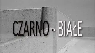 🚩 Czarno białe zdjęcia aparatem cyfrowym - Fotografia jest Fajna