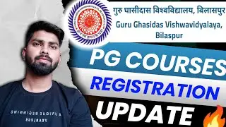 GGU PG COURSES Registration update 🔥🔥 | ggu bilaspur | Guru ghasidas university bilaspur
