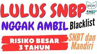 Lulus SNBP, Nggak Ambil, SNBT dan Mandiri 3 Tahun Blacklist #SNBP #SNBT