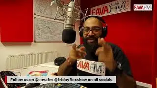 Astrixx Live on EAVA FM 102.5: Friday Flex Show
