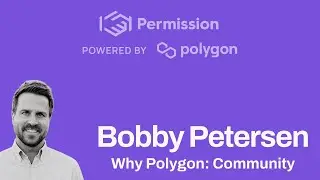 Why Polygon? | Bobby Petersen on the Power of Community 💪
