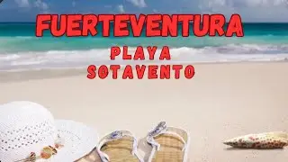 Fuerteventura | Playa SOTAVENTO Beachwalk 😎 🌞