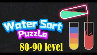 Water Sort Puzzle level 80-90 Color Sorting Game  #Walkthrough #Watersortpuzzle #androidgame