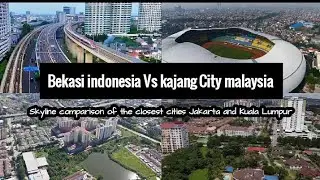Perbandingan Skyline kota terdekat dari ibukota Jakarta & kuala lumpur ( Bekasi & Kajang )