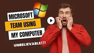 Microsoft Team Got Access Of My Computer!