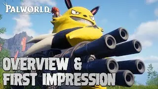 PalWorld | Game Overview and First Impression of the Magical open-world of 