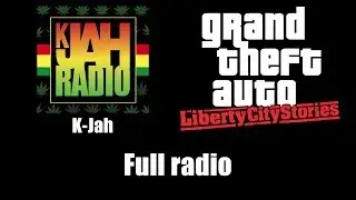 GTA: Liberty City Stories - K-Jah | Full radio