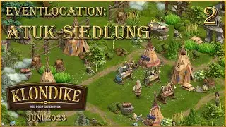 🦅 Klondike: The Lost Expedition Eventlocation: Die Atuk-Siedlung (2) [Let's Play]