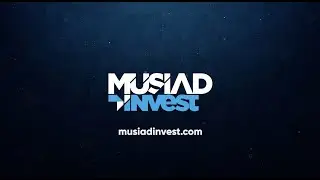Ticarete güven, yatırıma değer katan proje: MÜSİAD Invest