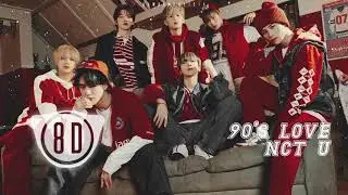 NCT U (엔시티 유) — '90's Love' 8d オーディオ+ベースブースト（イヤホンをつける）