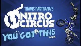 NITRO CIRCUS 2021 -- Reno NV -- Stockton CA