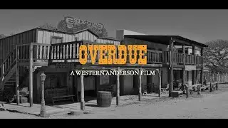 Overdue: A Western Movie