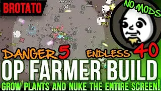 BROTATO Farmer Danger 5 & Endless Wave 40! NO MODS - Nuclear Farmer OP Explosives Build!