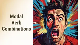 Mastering Modal Verb Combinations in English