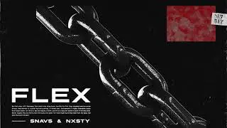 Snavs & NXSTY - Flex