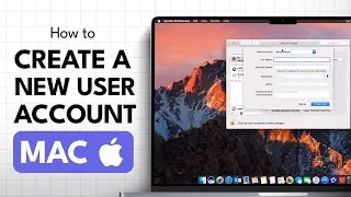 How to Setup a New User Account On Mac